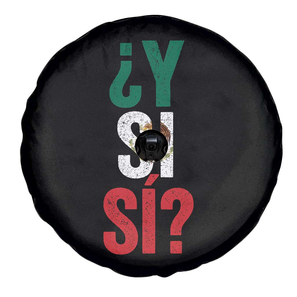 Y Si Si Vintage Mexican Flag Spare Tire Cover What If Spanish Slang Mexico Soccer Football Fans