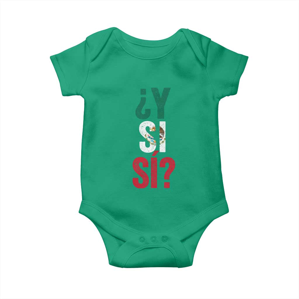 Y Si Si Vintage Mexican Flag Baby Onesie What If Spanish Slang Mexico Soccer Football Fans