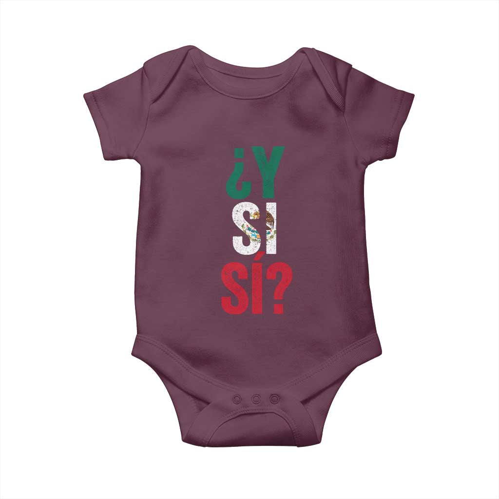 Y Si Si Vintage Mexican Flag Baby Onesie What If Spanish Slang Mexico Soccer Football Fans