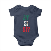 Y Si Si Vintage Mexican Flag Baby Onesie What If Spanish Slang Mexico Soccer Football Fans