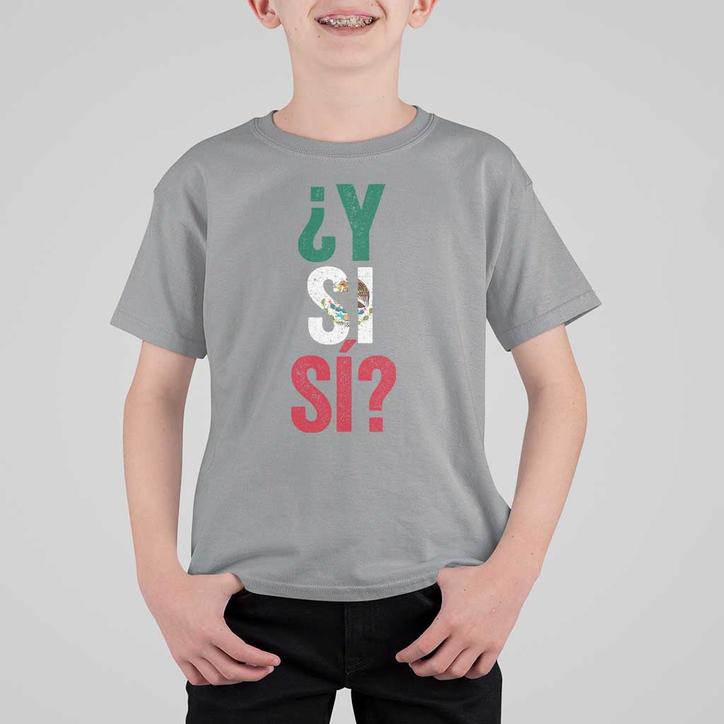 Y Si Si Vintage Mexican Flag T Shirt For Kid What If Spanish Slang Mexico Soccer Football Fans