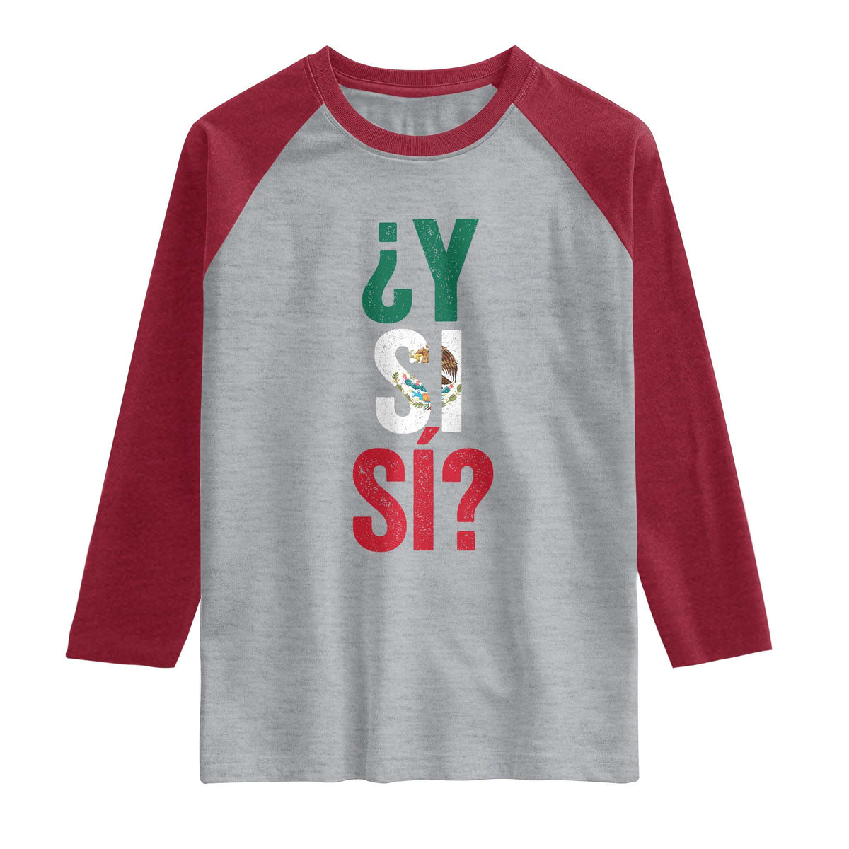 Y Si Si Vintage Mexican Flag Raglan Shirt What If Spanish Slang Mexico Soccer Football Fans