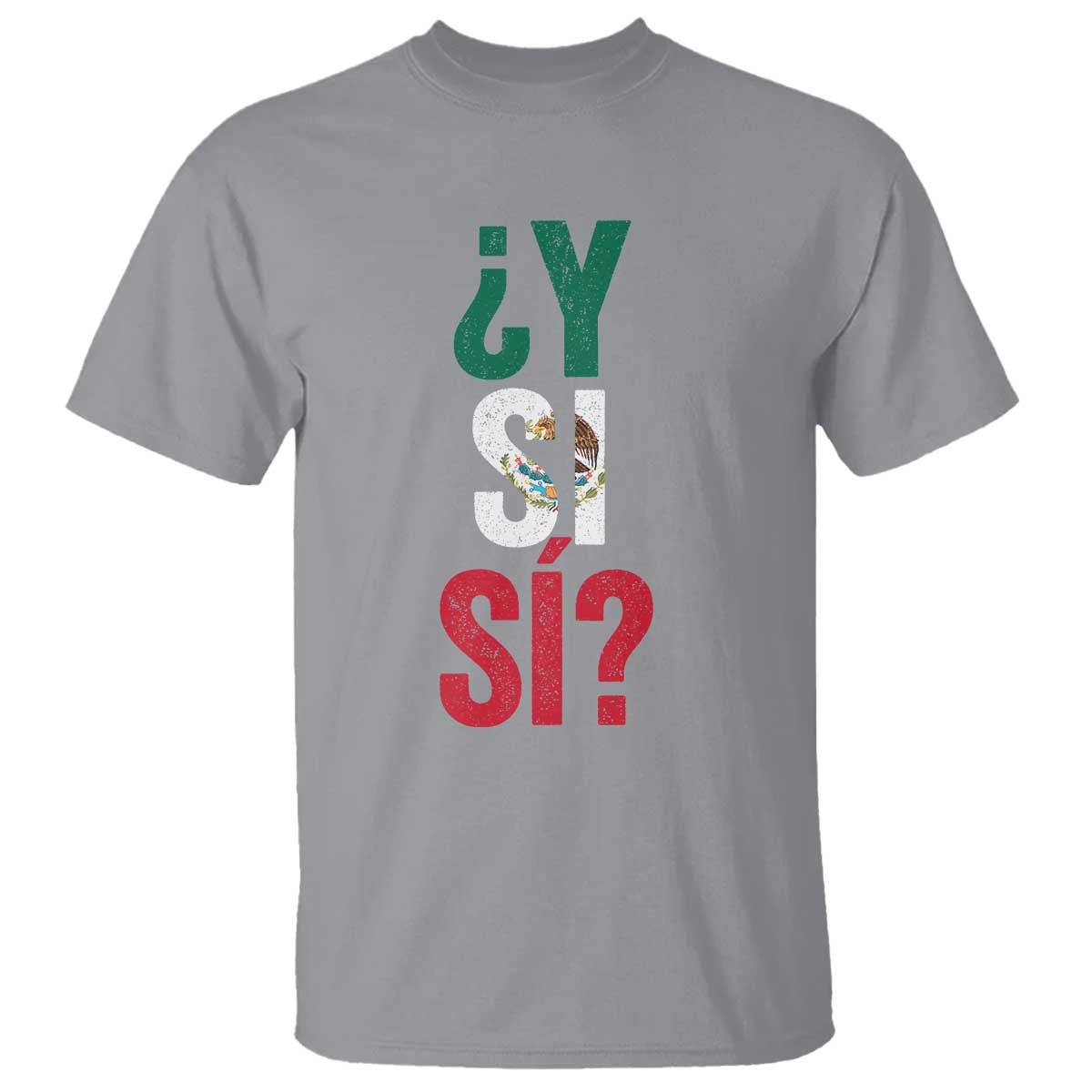 Y Si Si Vintage Mexican Flag T Shirt What If Spanish Slang Mexico Soccer Football Fans