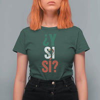 Y Si Si Vintage Mexican Flag T Shirt For Women What If Spanish Slang Mexico Soccer Football Fans