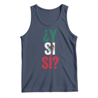 Y Si Si Vintage Mexican Flag Tank Top What If Spanish Slang Mexico Soccer Football Fans