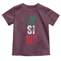Y Si Si Vintage Mexican Flag Toddler T Shirt What If Spanish Slang Mexico Soccer Football Fans