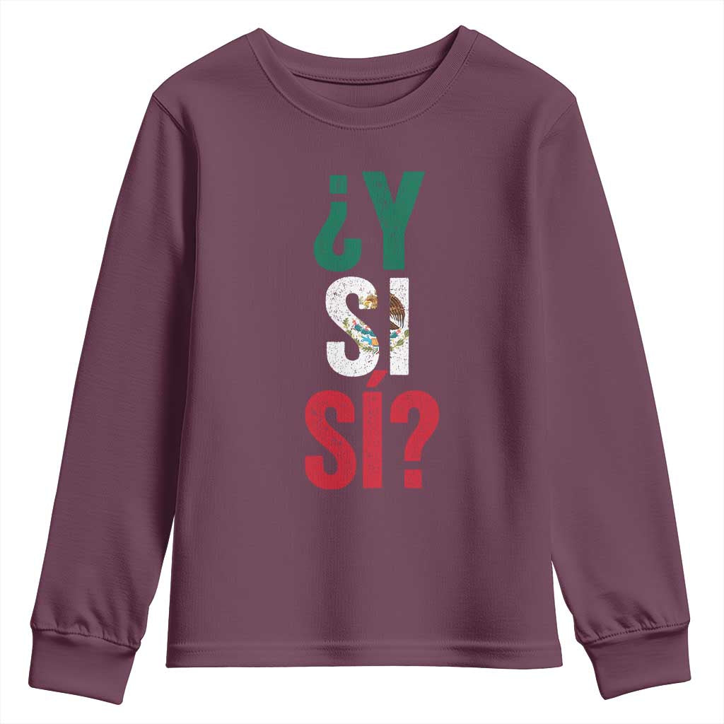 Y Si Si Vintage Mexican Flag Youth Sweatshirt What If Spanish Slang Mexico Soccer Football Fans