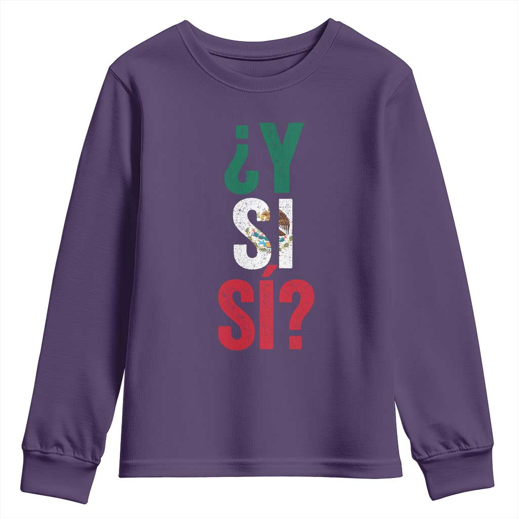 Y Si Si Vintage Mexican Flag Youth Sweatshirt What If Spanish Slang Mexico Soccer Football Fans