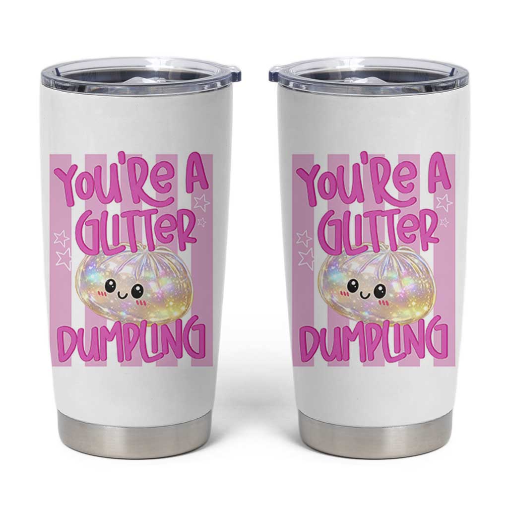 You Are A Glitter Dumpling Cute Preppy Pastel Graphic Tumbler Cup Kawaii Pastel Pink Striped Food Quote