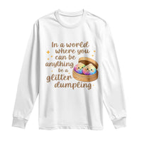 Be A Glitter Dumpling Kawaii Graphic Long Sleeve Shirt In A World Squish Squad Mystery Box