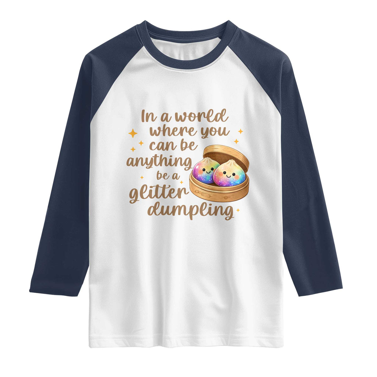 Be A Glitter Dumpling Kawaii Graphic Raglan Shirt In A World Squish Squad Mystery Box