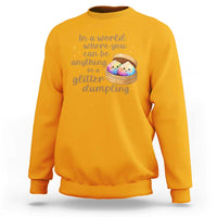 Be A Glitter Dumpling Kawaii Graphic Sweatshirt In A World Squish Squad Mystery Box