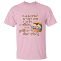 Be A Glitter Dumpling Kawaii Graphic T Shirt In A World Squish Squad Mystery Box