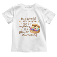 Be A Glitter Dumpling Kawaii Graphic Toddler T Shirt In A World Squish Squad Mystery Box