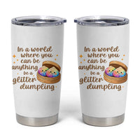 Be A Glitter Dumpling Kawaii Graphic Tumbler Cup In A World Squish Squad Mystery Box