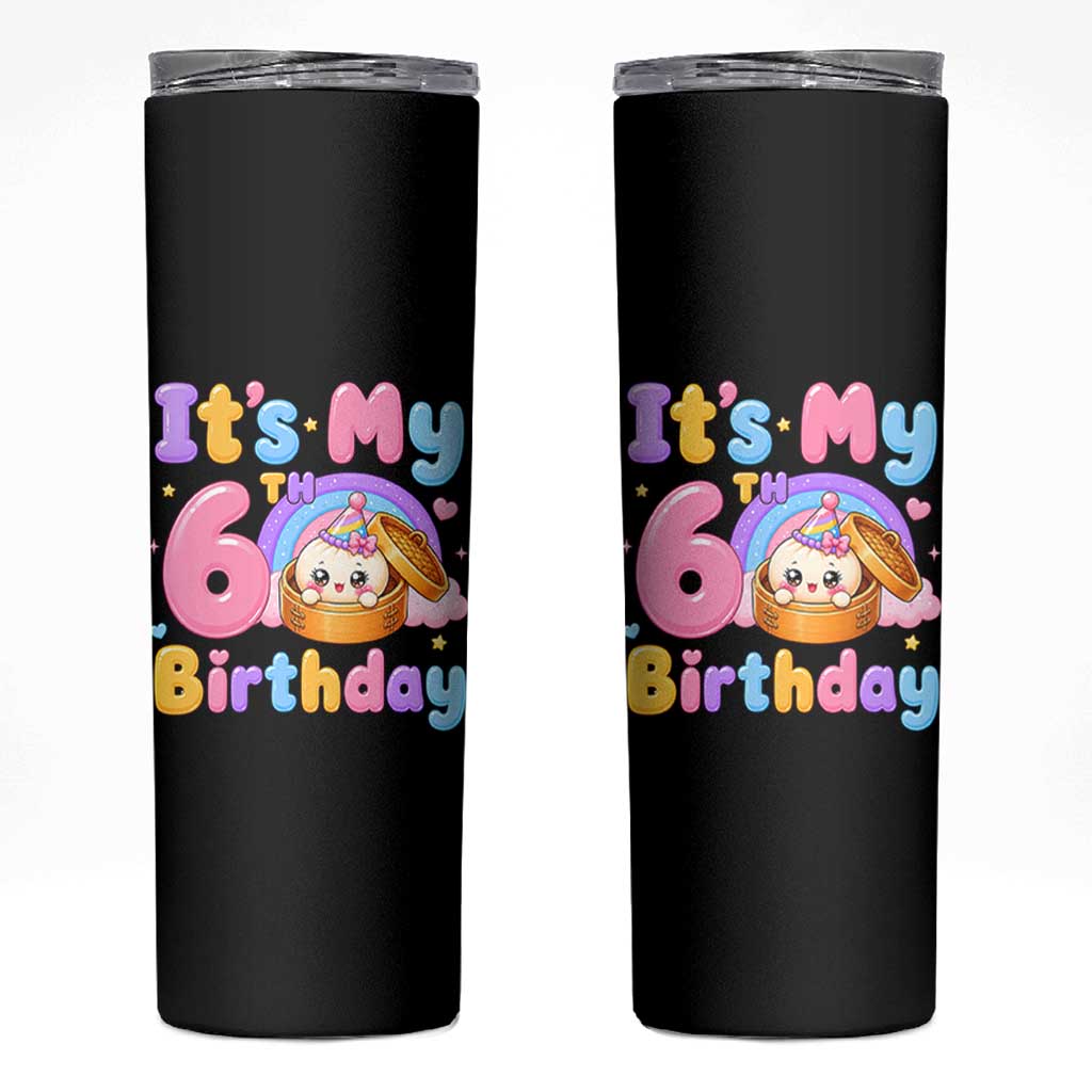 Its My 6th Birthday Kawaii Glitter Dumpling Graphic Skinny Tumbler Cute 6 Years Old Rainbow Bday Girl Party