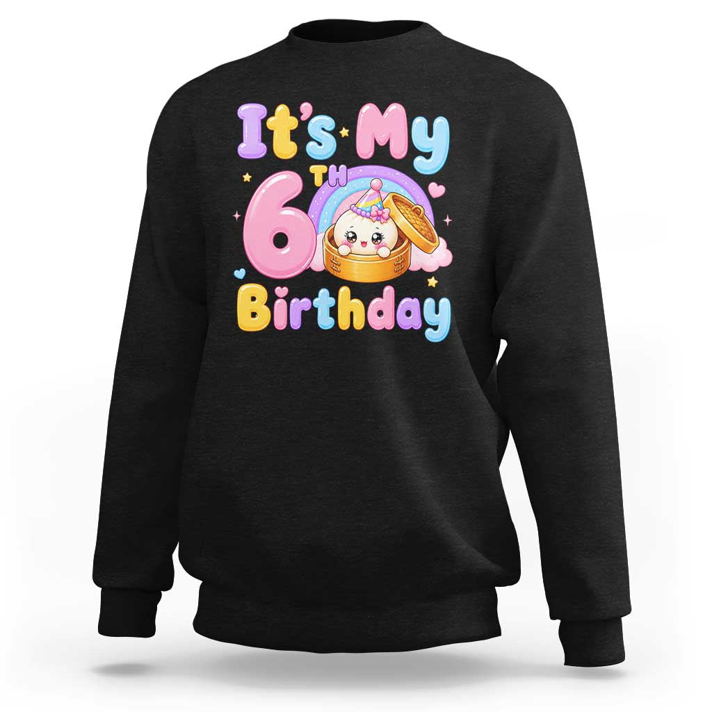 Its My 6th Birthday Kawaii Glitter Dumpling Graphic Sweatshirt Cute 6 Years Old Rainbow Bday Girl Party