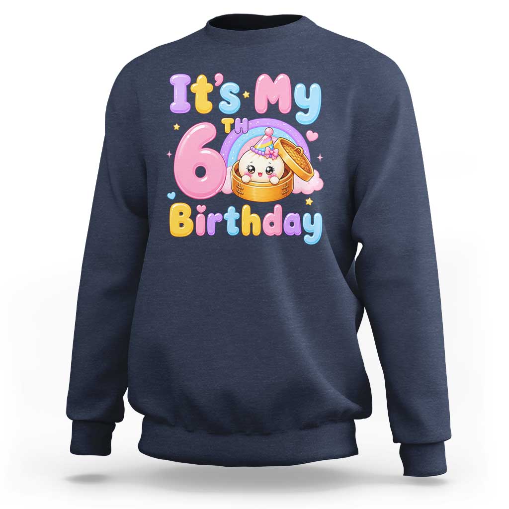 Its My 6th Birthday Kawaii Glitter Dumpling Graphic Sweatshirt Cute 6 Years Old Rainbow Bday Girl Party