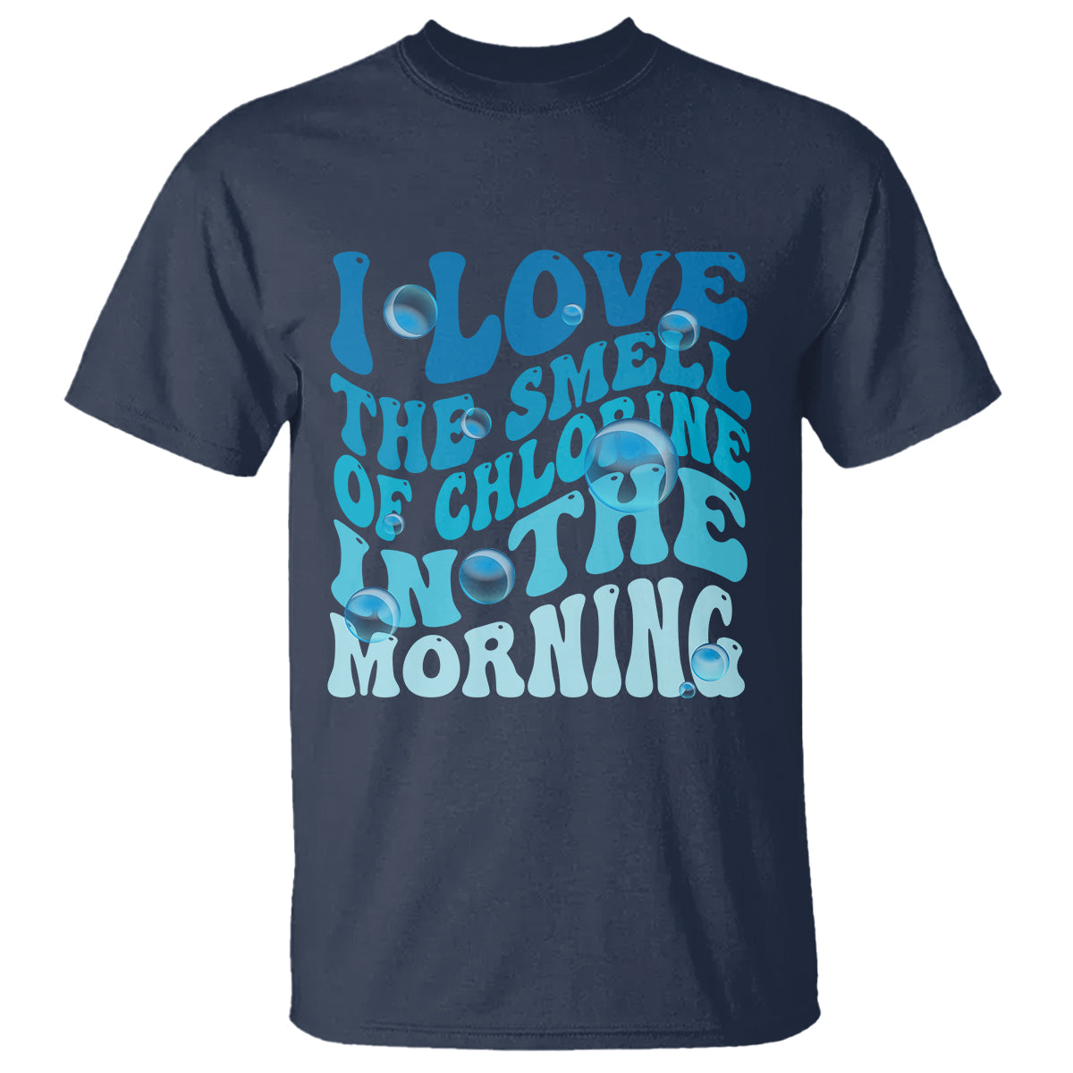 Funny Swimming T Shirt I Love The Smell Of Chlorine In The Morning Groovy - Wonder Print Shop