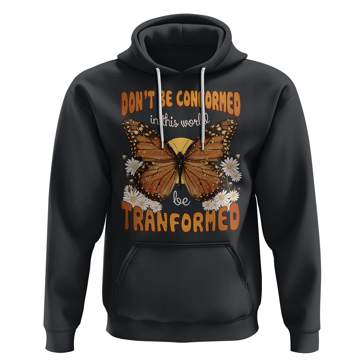 Inspirational Bible Hoodie Don't Be Conformed In This World Be Tranformed - Wonder Print Shop