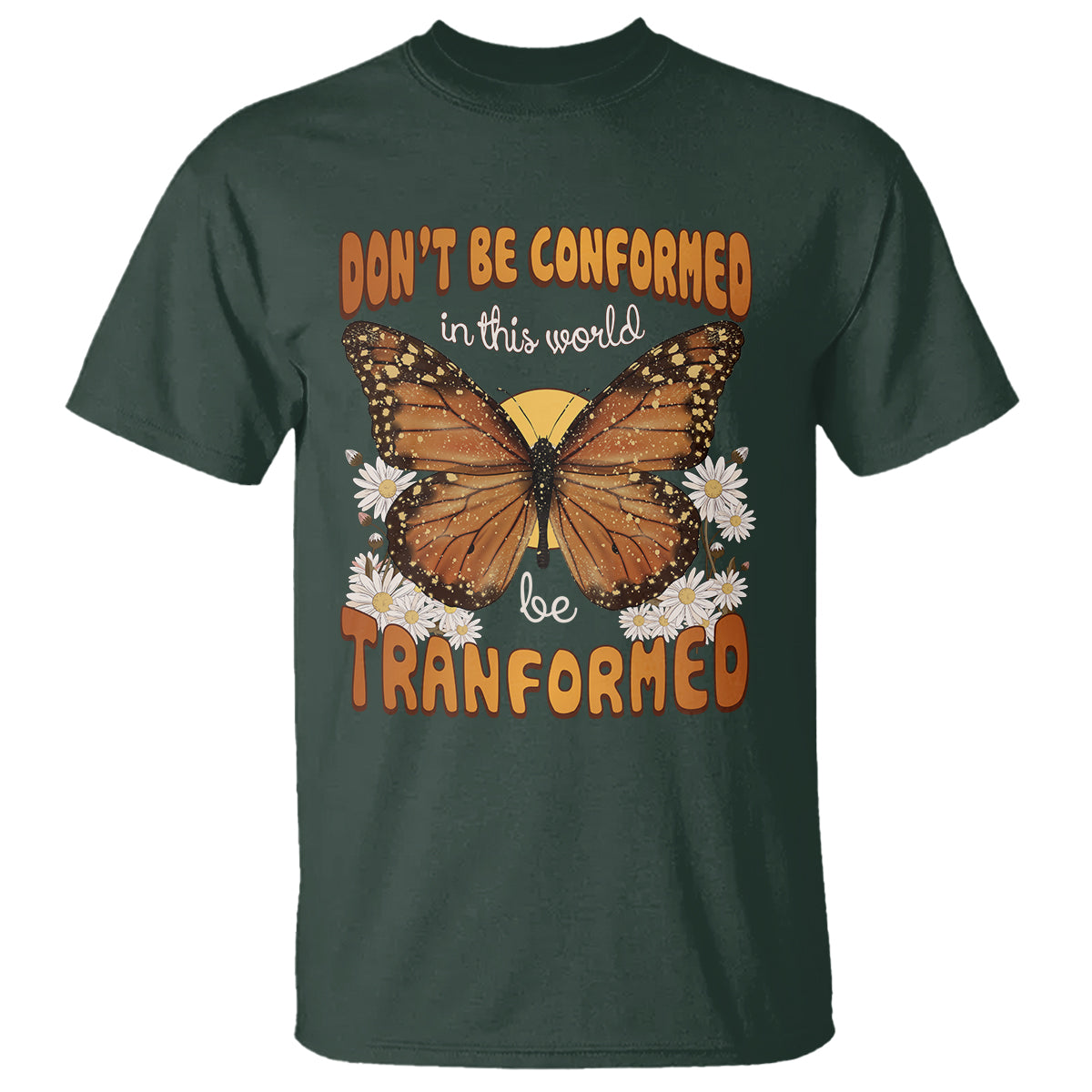 Inspirational Bible T Shirt Don't Be Conformed In This World Be Tranformed - Wonder Print Shop
