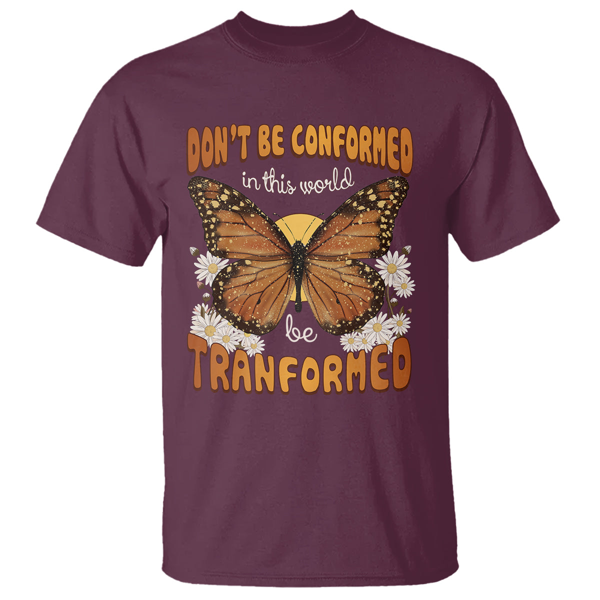 Inspirational Bible T Shirt Don't Be Conformed In This World Be Tranformed - Wonder Print Shop