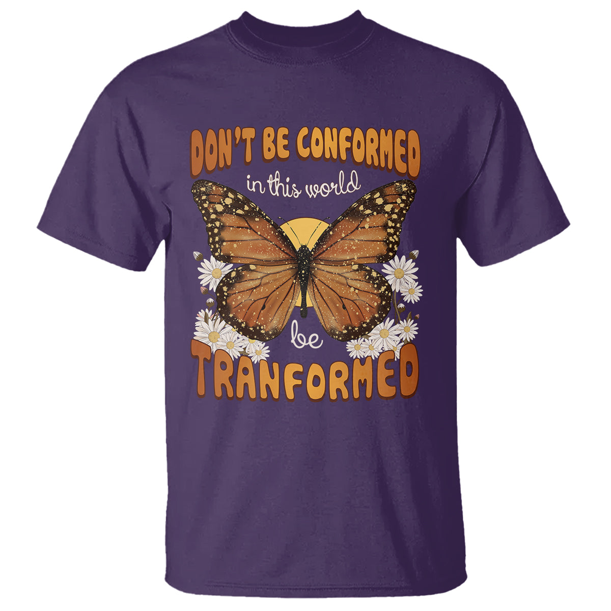 Inspirational Bible T Shirt Don't Be Conformed In This World Be Tranformed - Wonder Print Shop