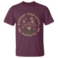 Support Your Local Barista T Shirt Coffee Dealer Things - Wonder Print Shop