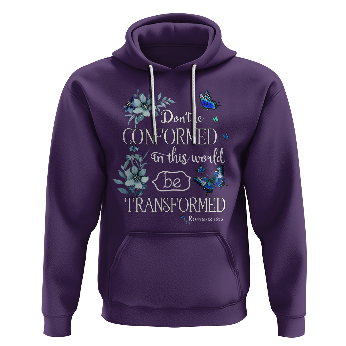 Inspirational Bible Hoodie Don't Be Conformed In This World Be Transformed Romans 12:2 Butterfly - Wonder Print Shop