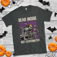 Halloween T Shirt Dead Inside But Caffeinated Skeleton Halloween Costume - Wonder Print Shop