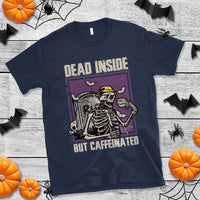 Halloween T Shirt Dead Inside But Caffeinated Skeleton Halloween Costume - Wonder Print Shop