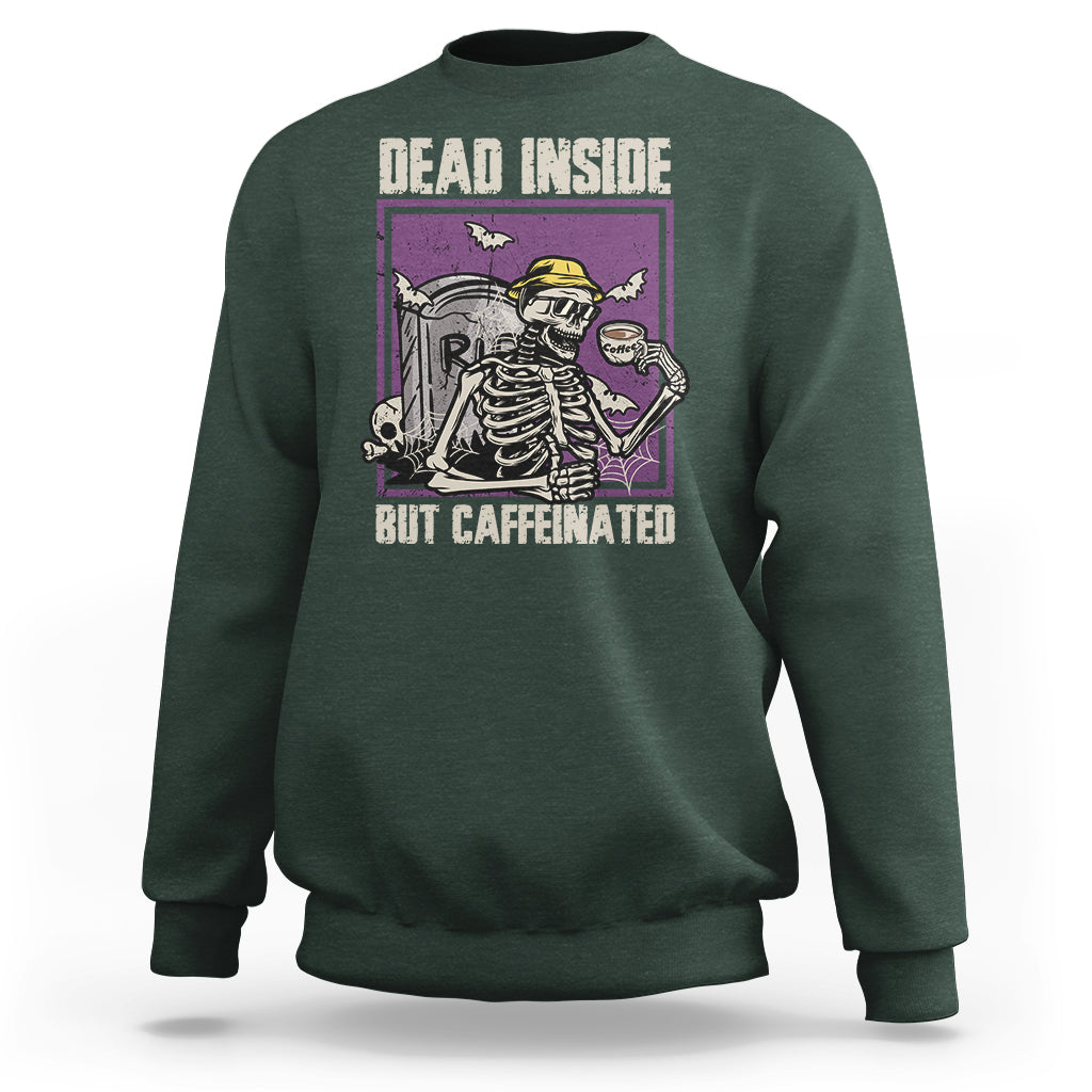 Halloween Sweatshirt Dead Inside But Caffeinated Skeleton Halloween Costume - Wonder Print Shop