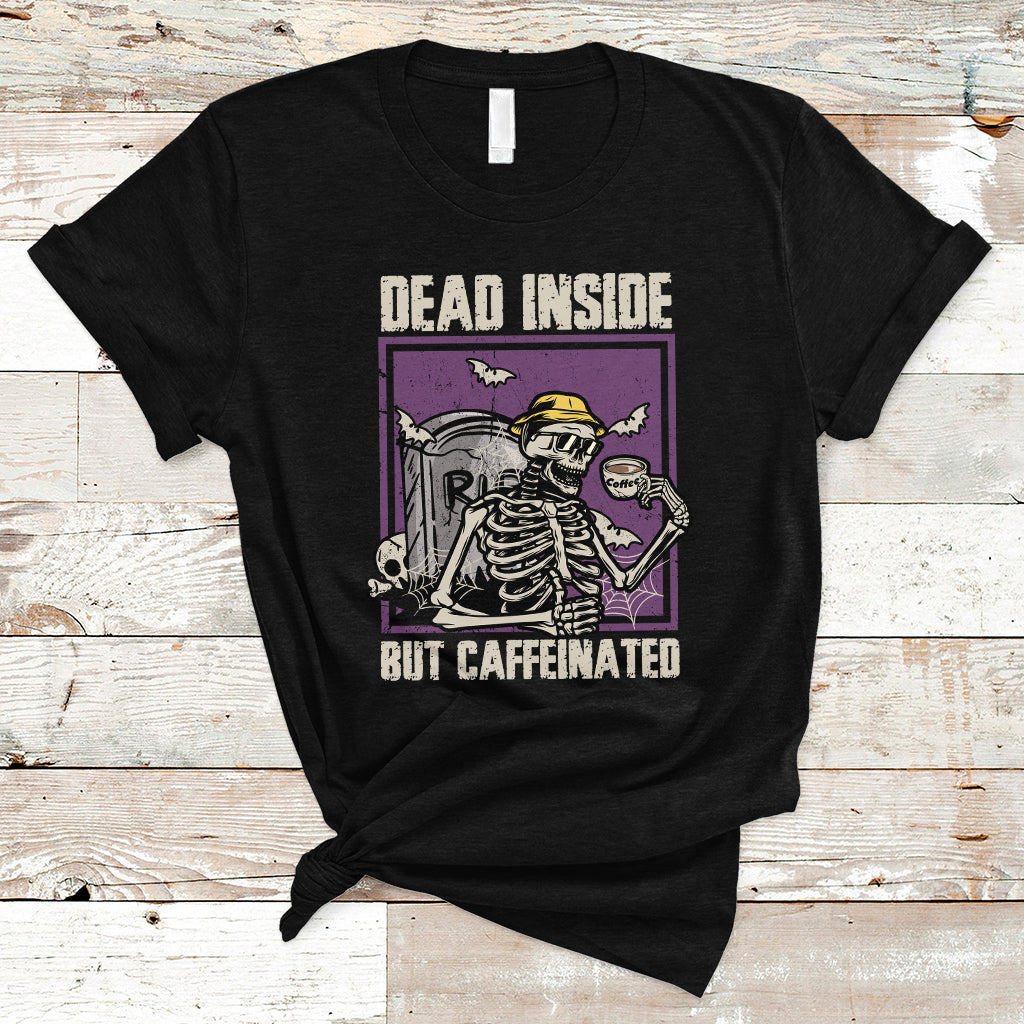 Halloween T Shirt Dead Inside But Caffeinated Skeleton Halloween Costume - Wonder Print Shop