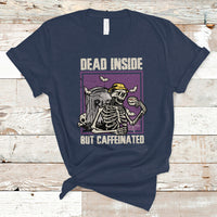 Halloween T Shirt Dead Inside But Caffeinated Skeleton Halloween Costume - Wonder Print Shop