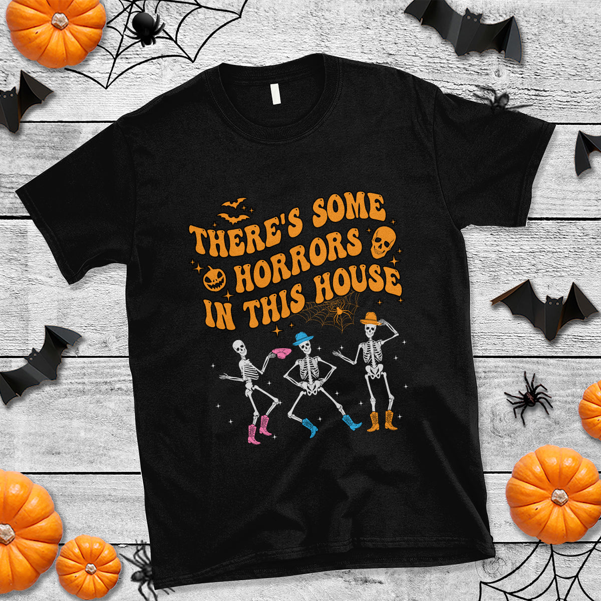 Halloween T Shirt There's Some Horrors In This House Spooky Halloween Skeleton - Wonder Print Shop