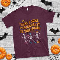 Halloween T Shirt There's Some Horrors In This House Spooky Halloween Skeleton - Wonder Print Shop