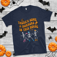 Halloween T Shirt There's Some Horrors In This House Spooky Halloween Skeleton - Wonder Print Shop