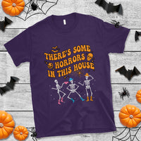Halloween T Shirt There's Some Horrors In This House Spooky Halloween Skeleton - Wonder Print Shop