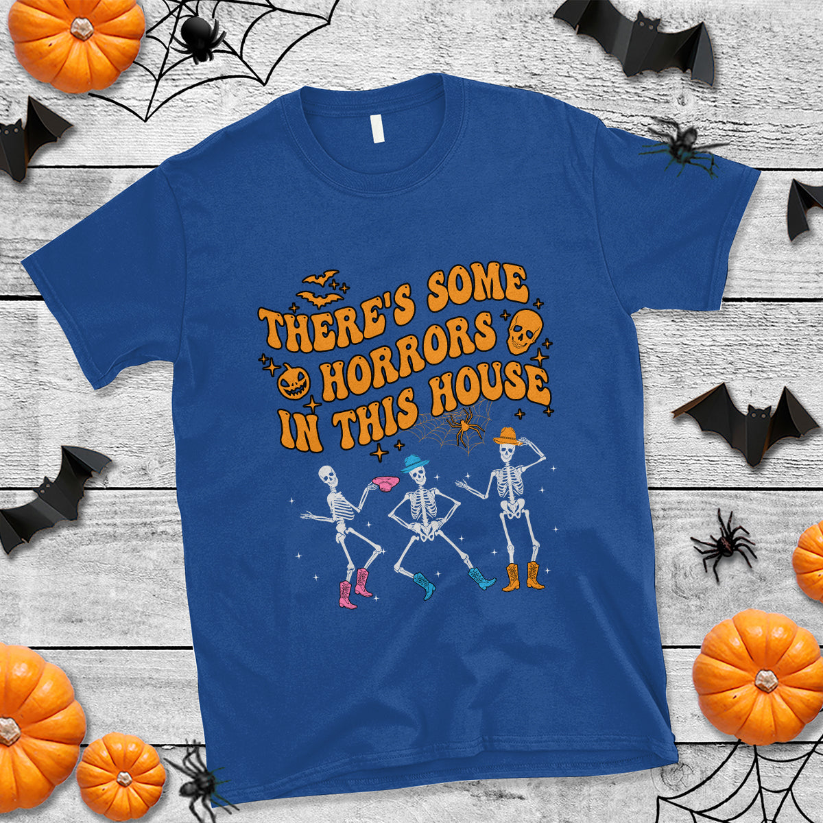 Halloween T Shirt There's Some Horrors In This House Spooky Halloween Skeleton - Wonder Print Shop