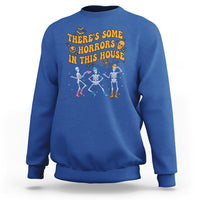 Halloween Sweatshirt There's Some Horrors In This House Spooky Halloween Skeleton - Wonder Print Shop