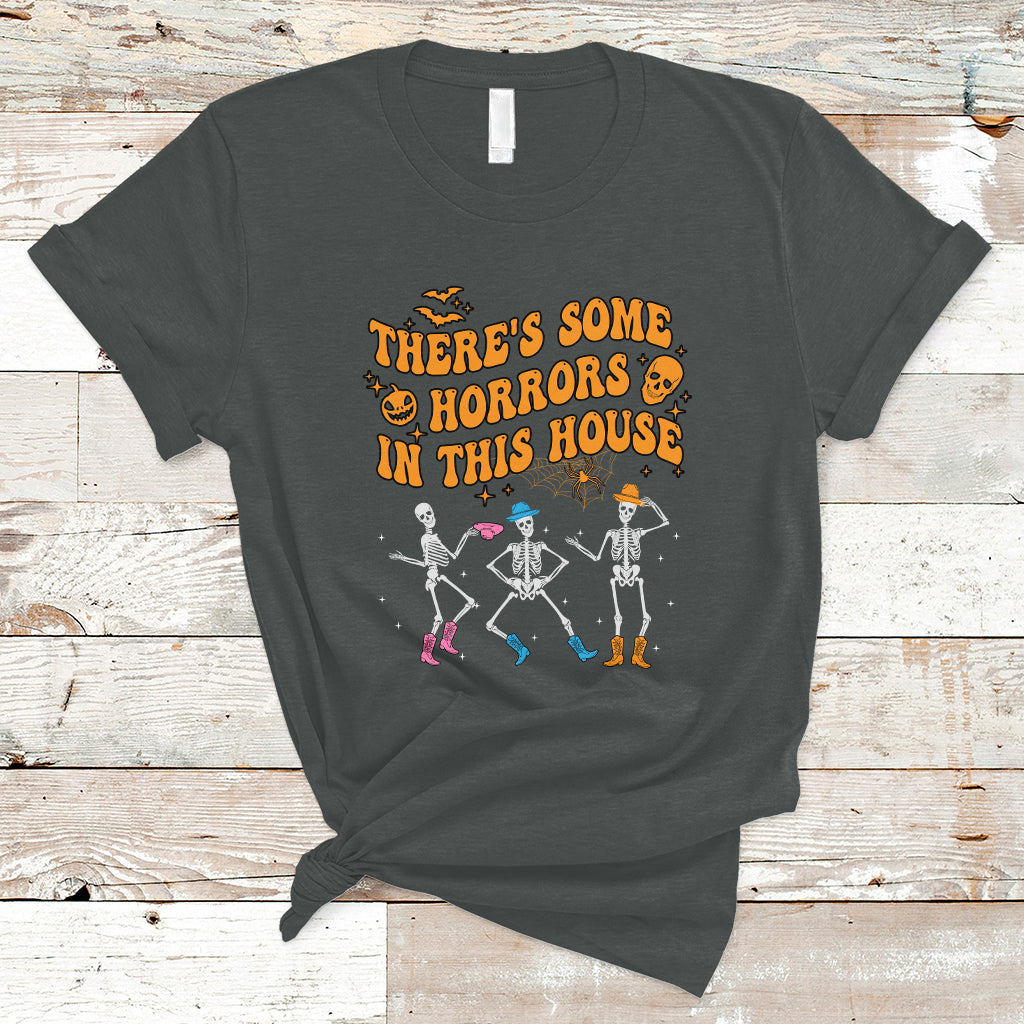 Halloween T Shirt There's Some Horrors In This House Spooky Halloween Skeleton - Wonder Print Shop
