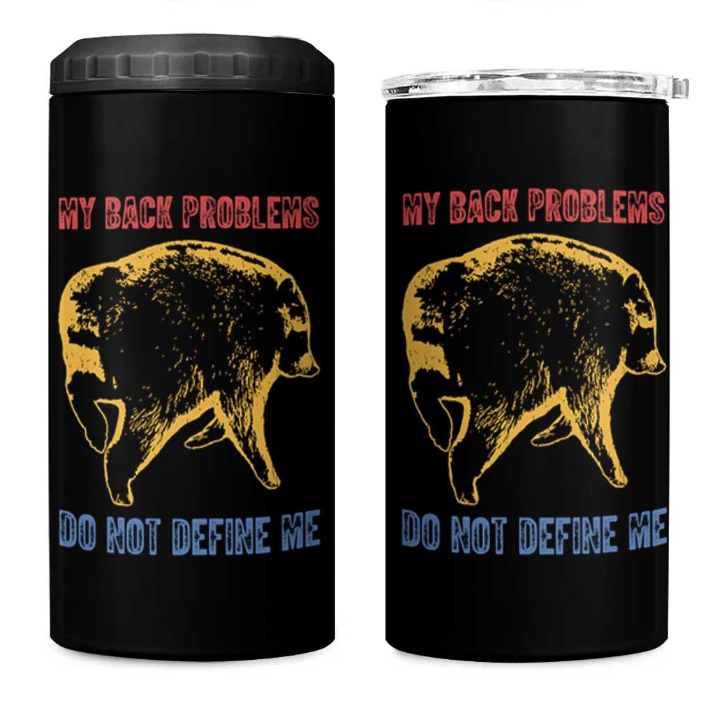 Funny Jimothy Meme Back Pain Humor 4 in 1 Can Cooler Tumbler My Back Problems Do Not Define Me Viral Seattle Raccoon
