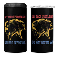 Funny Jimothy Meme Back Pain Humor 4 in 1 Can Cooler Tumbler My Back Problems Do Not Define Me Viral Seattle Raccoon