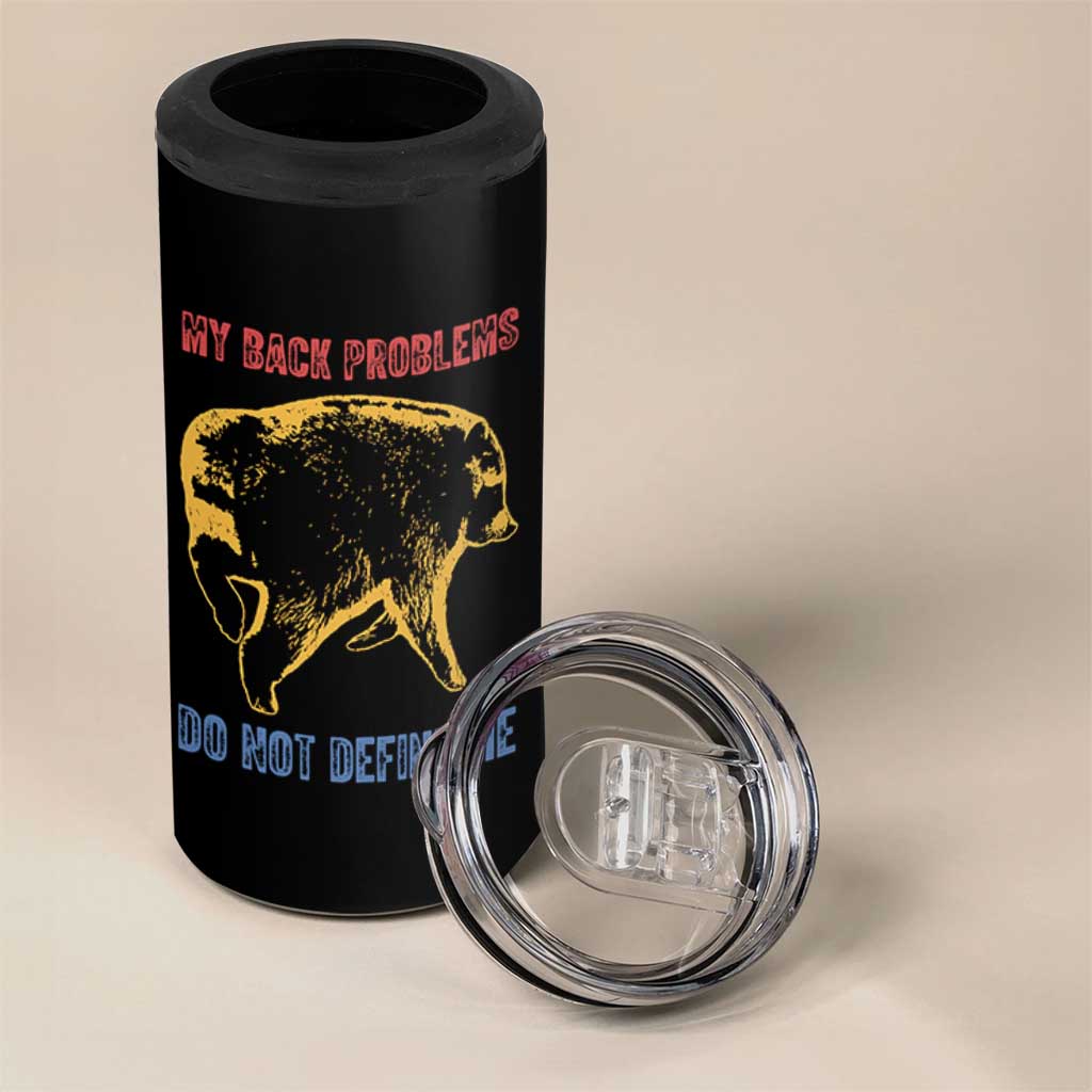 Funny Jimothy Meme Back Pain Humor 4 in 1 Can Cooler Tumbler My Back Problems Do Not Define Me Viral Seattle Raccoon
