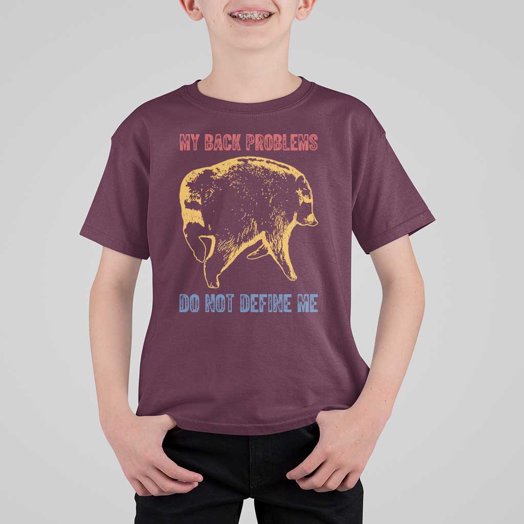 Funny Jimothy Meme Back Pain Humor T Shirt For Kid My Back Problems Do Not Define Me Viral Seattle Raccoon