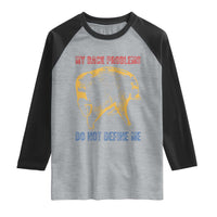 Funny Jimothy Meme Back Pain Humor Raglan Shirt My Back Problems Do Not Define Me Viral Seattle Raccoon