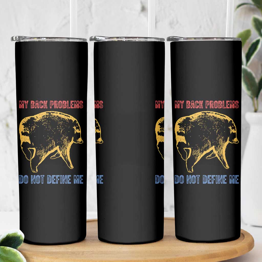 Funny Jimothy Meme Back Pain Humor Skinny Tumbler My Back Problems Do Not Define Me Viral Seattle Raccoon