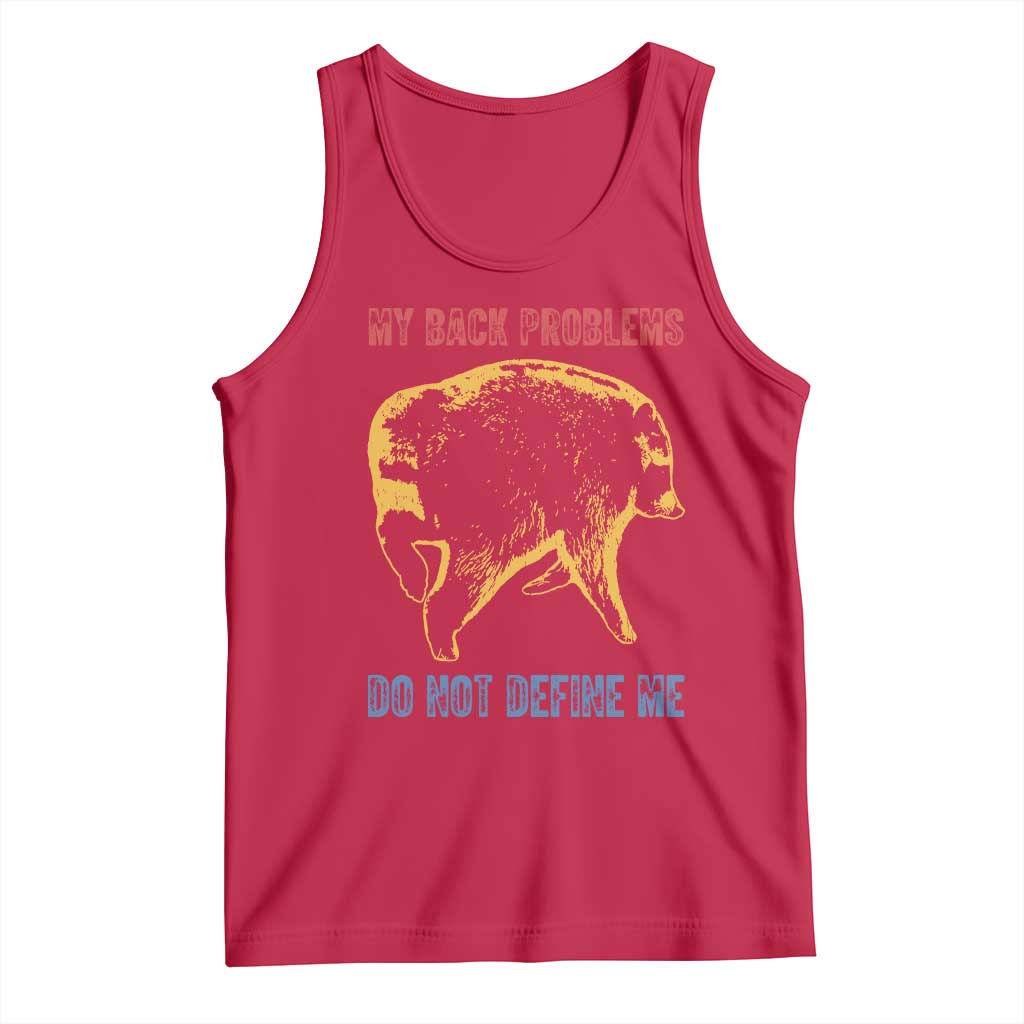 Funny Jimothy Meme Back Pain Humor Tank Top My Back Problems Do Not Define Me Viral Seattle Raccoon