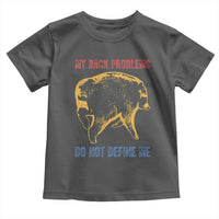 Funny Jimothy Meme Back Pain Humor Toddler T Shirt My Back Problems Do Not Define Me Viral Seattle Raccoon