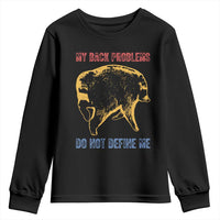 Funny Jimothy Meme Back Pain Humor Youth Sweatshirt My Back Problems Do Not Define Me Viral Seattle Raccoon